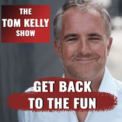 Podcast Tom Kelly Show