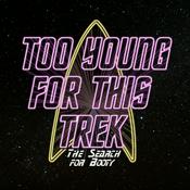 Podcast Too Young For This Trek (A Star Trek Podcast)