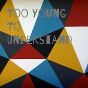 Podcast Too Young To Understand