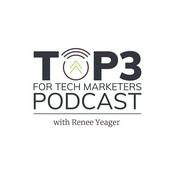 Podcast Top 3 For Tech Marketers Podcast