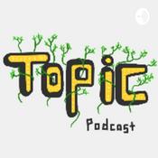 Podcast Topic Podcast