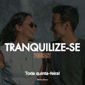 Podcast Tranquilize-se!