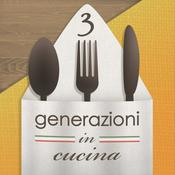 Podcast Tre generazioni in cucina