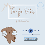 Podcast Trendy Vibes