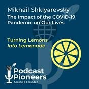 Podcast Turning Lemons Into Lemonade