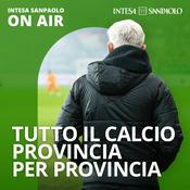 Podcast Tutto il calcio provincia per provincia - Intesa Sanpaolo On Air