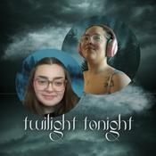 Podcast Twilight Tonight