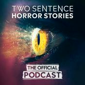 Podcast Two Sentence Horror Stories: The Official Podcast