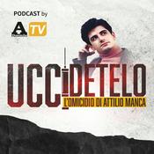 Podcast Uccidetelo! L'omicidio di Attilio Manca