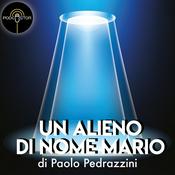 Podcast UN ALIENO DI NOME MARIO (Paolo Pedrazzini)