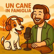 Podcast Un Cane in Famiglia