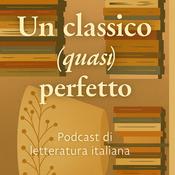 Podcast Un classico (quasi) perfetto. Viaggio nella letteratura italiana.