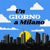 Podcast Un giorno a Milano