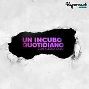 Podcast UN INCUBO QUOTIDIANO
