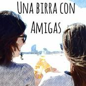 Podcast Una Birra con Amigas