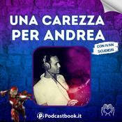 Podcast Una carezza per Andrea