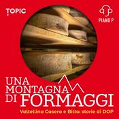 Podcast Una montagna di formaggi