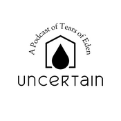 Podcast Uncertain