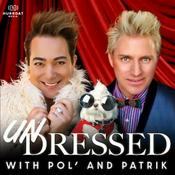 Podcast UNDRESSED WITH POL' AND PATRIK