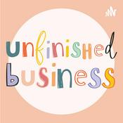 Podcast Unfinished Business