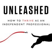 Podcast Unleashed - How to Thrive as an Independent Professional