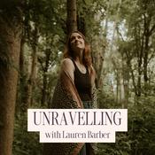Podcast Unravelling with Lauren Barber