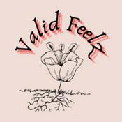 Podcast Valid Feelz