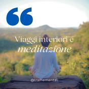 Podcast Viaggi interiori e meditazione