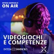 Podcast Videogiochi e competenze - Intesa Sanpaolo On Air