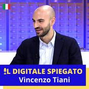 Podcast Vincenzo Tiani - Il Digitale Spiegato [ita]