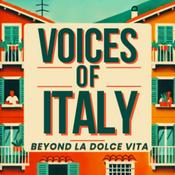 Podcast Voices of Italy - Beyond la Dolce Vita