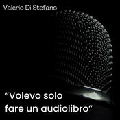 Podcast "Volevo solo fare un audiolibro"