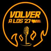 Podcast Volver a los 27 Podcast
