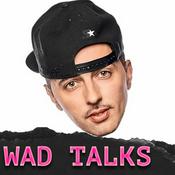 Podcast WAD TALKS - Le chiacchierate di Wad