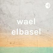 Podcast wael elbasel