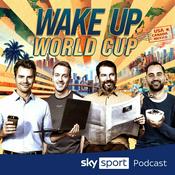 Podcast Wake Up, World Cup - Dein täglicher WM Podcast