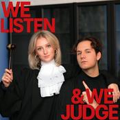 Podcast We Listen &amp; We Judge