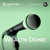 Podcast Wealth Done! BCC Iccrea si racconta
