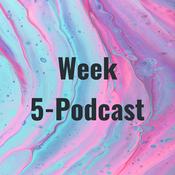 Podcast Week 5-Podcast