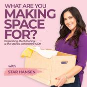 Podcast What Are You Making Space For?