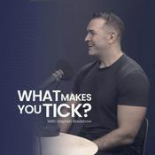 Podcast What Makes You Tick?