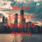 Podcast What Society Needs to Know