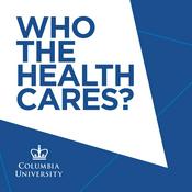 Podcast Who the Health Cares? with Prof Michael Sparer