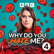 Podcast Why Do You Hate Me?