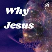 Podcast Why Jesus?