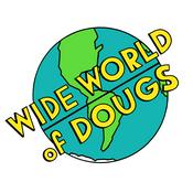 Podcast Wide World of Dougs