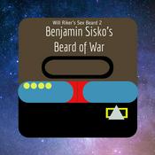 Podcast Will Riker's Sex Beard Season 2: Benjamin Sisko's Beard of War