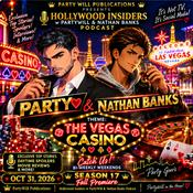 Podcast 🫧 Hollywood Insiders w PartyWill, Nathan Banks 
 Podcast 🫧