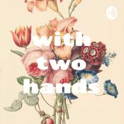 Podcast with two hands