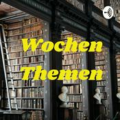 Podcast Wochen Themen